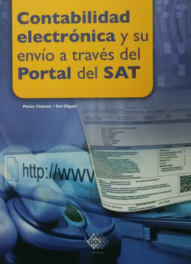 Contabilidad Electronica Y Su Envio A Traves Del Portal Del Sat Perez