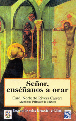 SEÑOR, ENSEÑANOS A ORAR