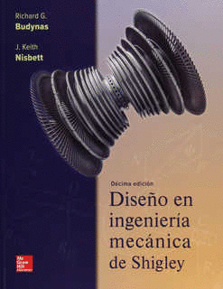 DISEÑO EN INGENIERIA MECANICA DE SHIGLEY. BUDYNAS RICHARD G. / NISBETT ...