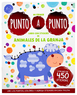 MI PRIMER PUNTO A PUNTO. LIBRO CON STICKERS DE ANIMALES DE LA GRANJA