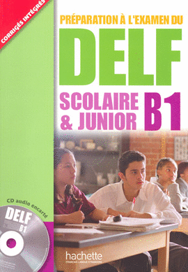 PREPARATION A L EXAMEN DU DELF SCOLAIRE AND JUNIOR B1