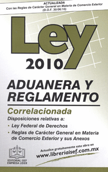 LEY ADUANERA Y REGLAMENTO 2010 CORRELACIONADA