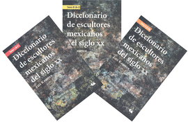 DICCIONARIO DE ESCULTORES MEXICANOS DEL SIGLO 20 1-3