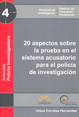 20 ASPECTOS SOBRE LA PRUEBA EN EL SISTEMA ACUSATORIO