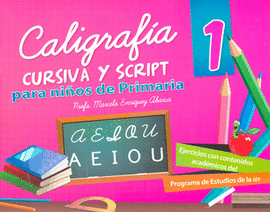 CALIGRAFIA CURSIVA Y SCRIPT 1º