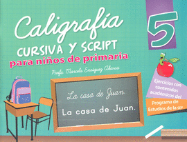 CALIGRAFÍA CURSIVA Y SCRIPT 5 PARA NIÑOS DE PRIMARIA