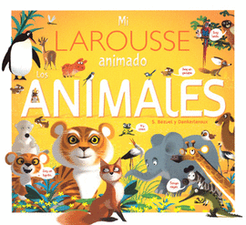 MI LAROUSSE ANIMADO LOS ANIMALES