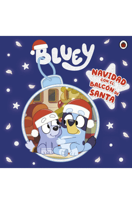 BLUEY. UN CUENTO - NAVIDAD CON EL BALCON DE SANTA