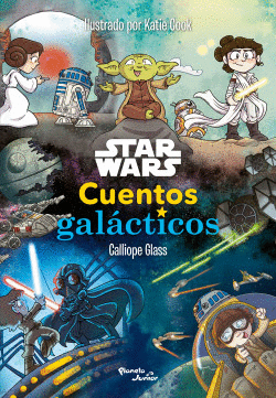 STAR WARS. CUENTOS GALACTICOS