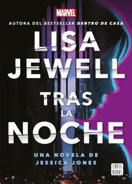 TRAS LA NOCHE. UNA NOVELA DE JESSICA JONES