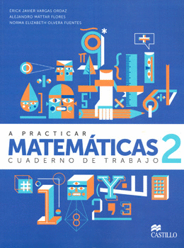 A PRACTICAR MATEMATICAS 2 CUADERNO DE TRABAJO. VARGAS ORDAZ, ERCK ...