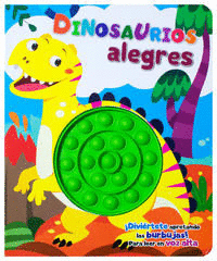 APRETANDO BURBUJAS: DINOSAURIOS ALEGRES.