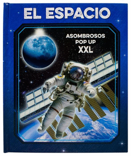 EL ESPACIO. ASOMBROSOS POP UP XXL