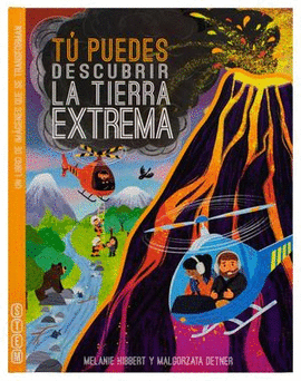 TU PUEDES DESCUBRIR LA TIERRA EXTREMA