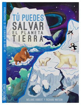 TU PUEDES SALVAR EL PLANETA TIERRA