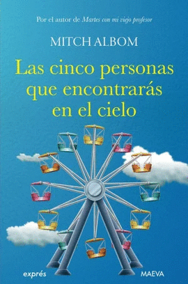 LAS CINCO PERSONAS QUE ENCONTRARAS EN EL CIELO (TERCERA EDICION)