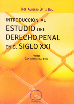 INTRODUCCIÓN AL ESTUDIO DEL DERECHO PENAL EN EL SIGLO 21