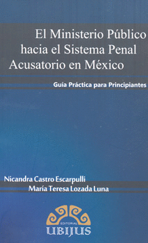 EL MINISTERIO PÚBLICO HACIA EL SISTEMA PENAL ACUSATORIO EN MÉXICO