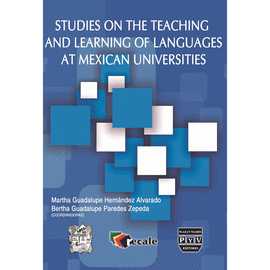 STUDIES ON THE TEACHING AND LEARNING OF LANGUAGES AT MEXICAN UNIVERSITIES
