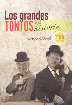 LOS GRANDES TONTOS DE LA HISTORIA