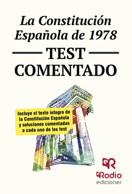 CUESTIONARIO TIPO TEST COMENTADO SOBRE LA CONSTITUCIóN ESPAñOLA DE 1978 ...