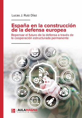ESPA&#241;A EN LA CONSTRUCCI&#243;N DE LA DEFENSA EUROPEA