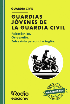GUARDIAS J&#243;VENES DE LA GUARDIA CIVIL. PSICOT&#201;CNICO. ORTOGRAF&#205;A. ENTREVISTA PERSONAL E INGL&#201;S