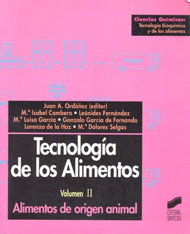 TECNOLOGíA DE LOS ALIMENTOS. VOL. II: ALIMENTOS DE ORIGEN ANIMAL