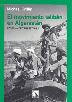 EL MOVIMIENTO TALIBAN EN AFGANISTAN COSECHA DE TEMPESTADES
