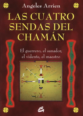 CUATRO SENDAS DEL CHAMAN (NUEVA EDICIÓN)