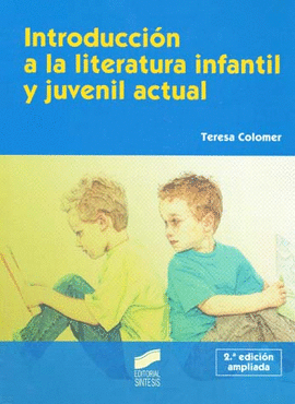 INTRODUCCION A LA LITERATURA INFANTIL Y JUVENIL ACTUAL