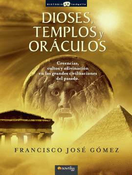 DIOSES, TEMPLOS Y OR&#225;CULOS