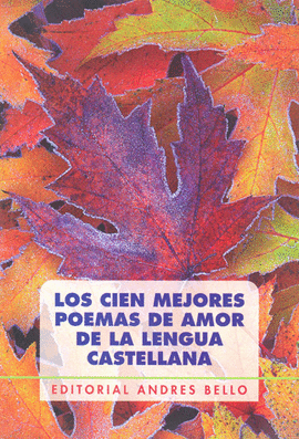 LOS CIEN MEJORES POEMAS DE AMOR DELA LENGUA CASTELLANA