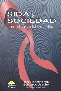SIDA Y SOCIEDAD CRITICA Y DESAFIOS SOCIALES FRENTE A LA