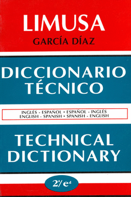 DICCIONARIO TECNICO 2DA ED/INGLES-ESPAÑOL/ESPAÑOL-INGLES/TECHNICA