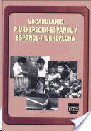 VOCABULARIO PURHEPECHA-ESPAÑOL Y ESP-PURE