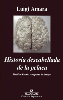 HISTORIA DESCABELLADA DE LA PELUCA