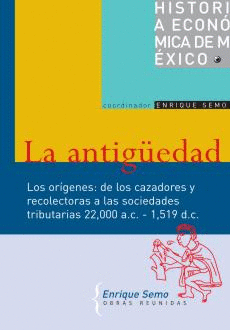HISTORIA ECONOMICA DE MEXICO. LOS ORIGENES