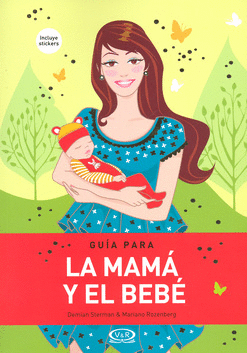 GUÍA PARA LA MAMÁ Y EL BEBÉ